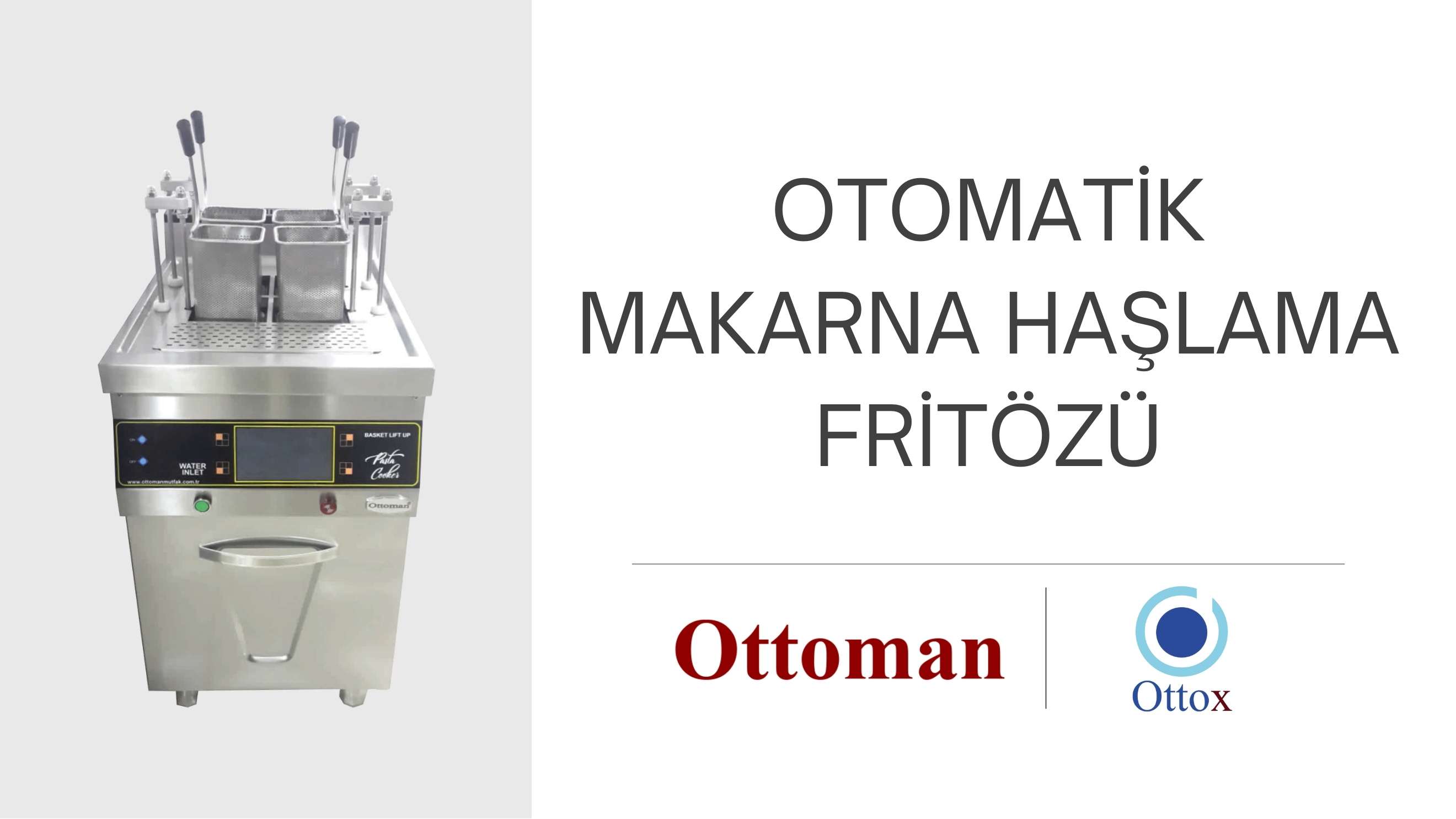Ottoman - Ottox | Asansörlü Makarna Haşlama Fritözü